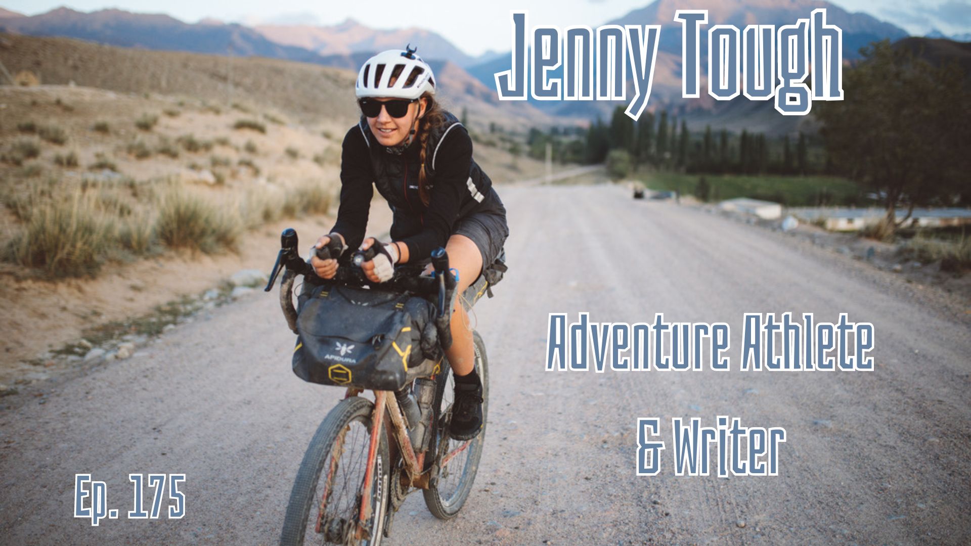 Ep. 175 ~ Jenny Tough, Adventure Athlete & Writer