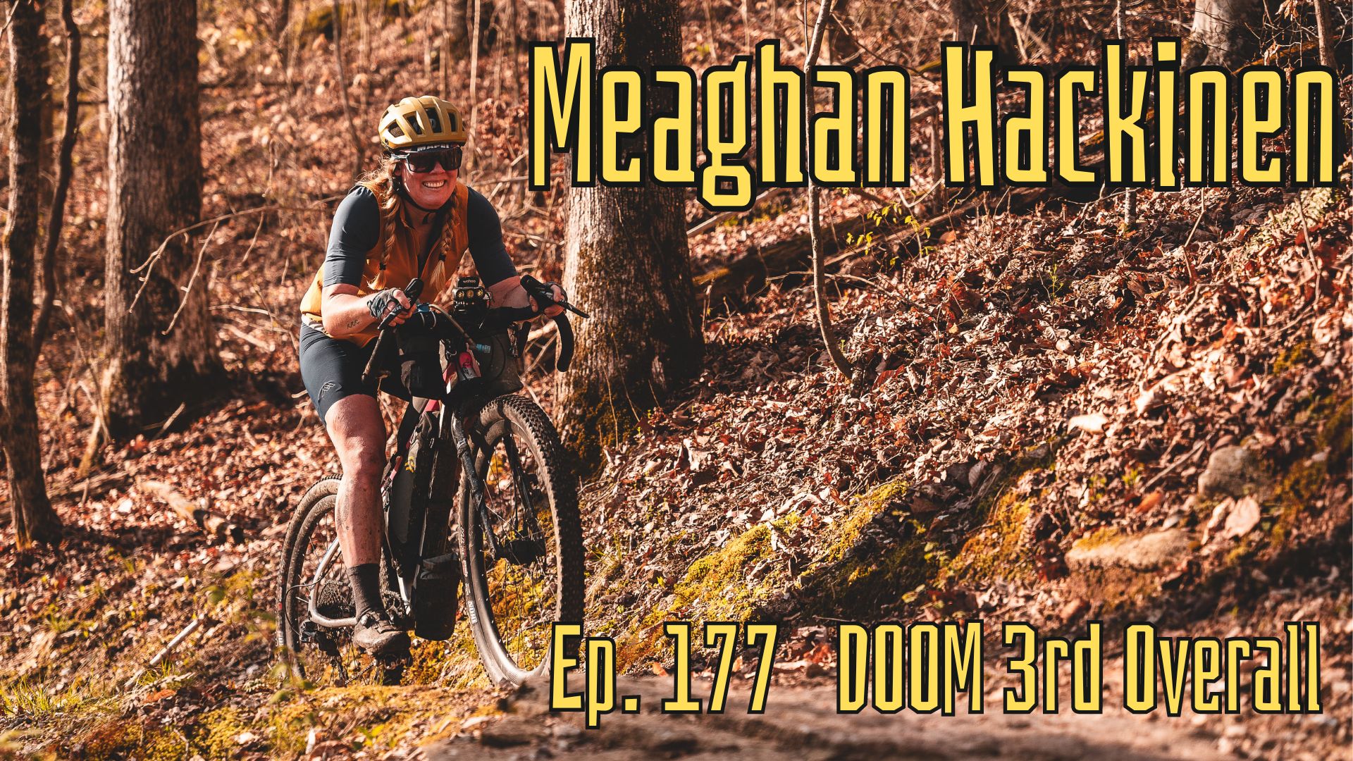 Ep. 177 ~ Meaghan Hackinen, DOOM 3rd Overall